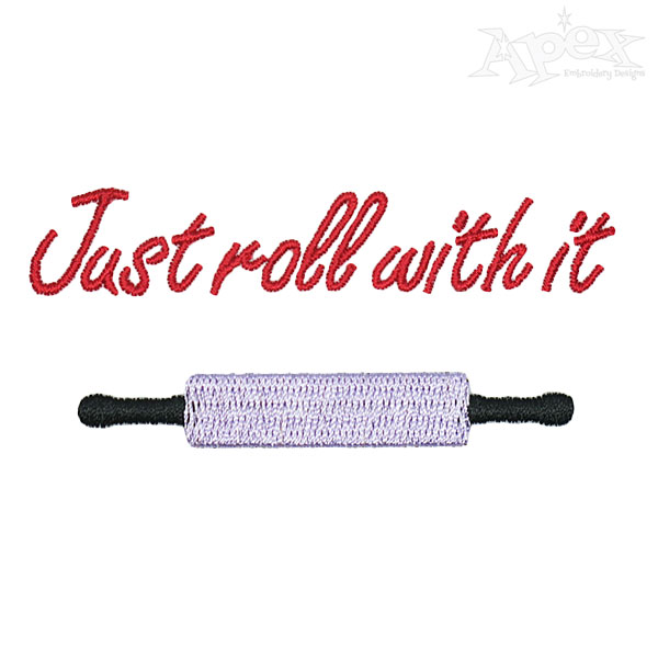 Just Roll With It Embroidery Designs