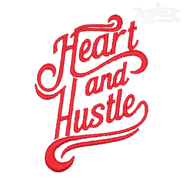Heart and Hustle Embroidery Designs