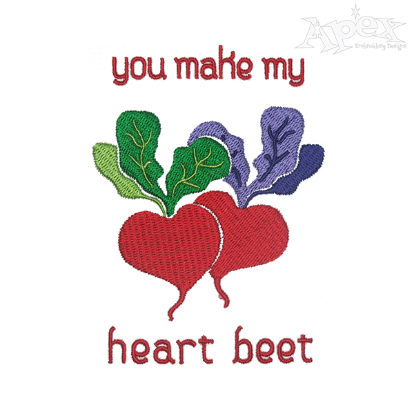 You Make My Heart Beet Embroidery Designs