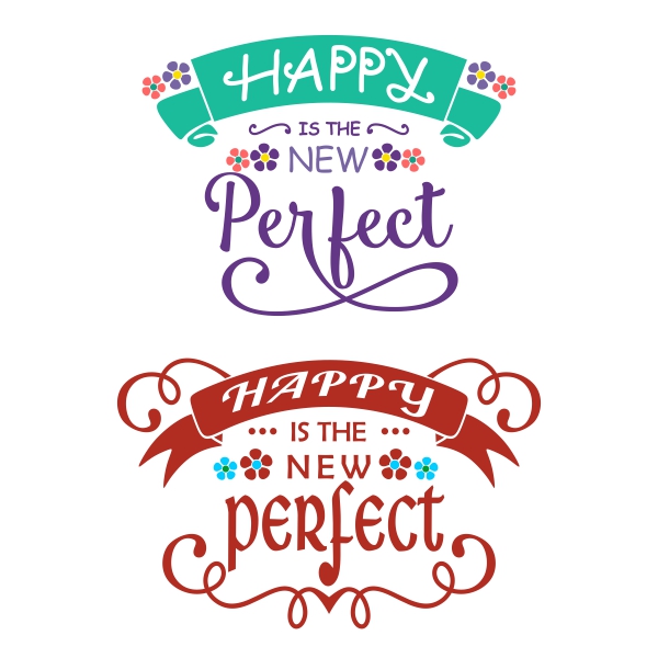 Happy Perfect SVG Cuttable Files
