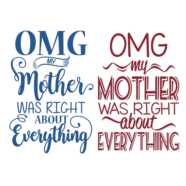 Mother was Right SVG Cuttable Files