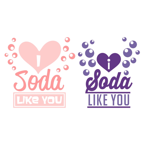 Soda Like You SVG Cuttable Files