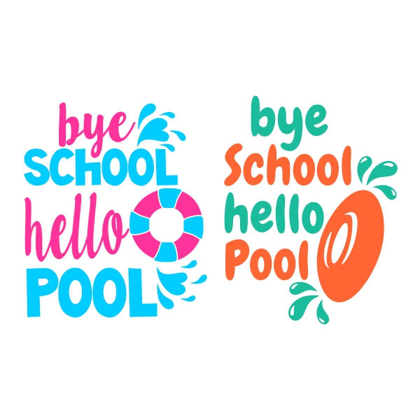 Bye School Hi Pool SVG Cuttable Design