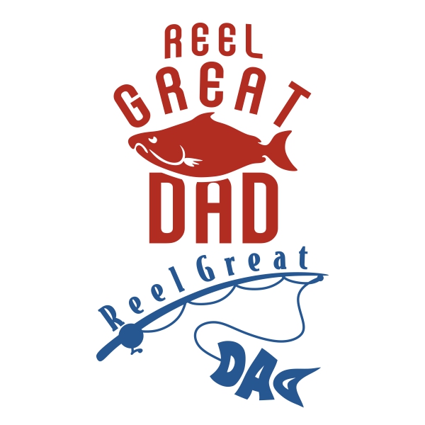 Reel Great Dad SVG Cuttable Design