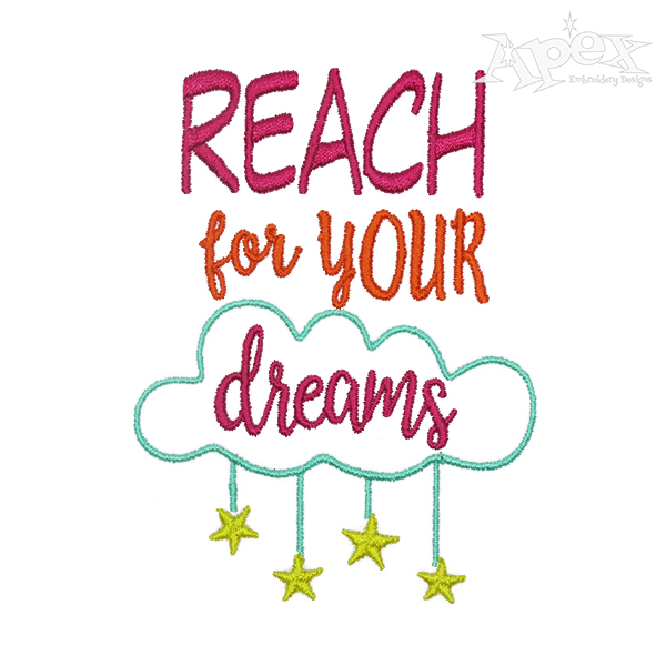 Reach Your Dreams Embroidery Design