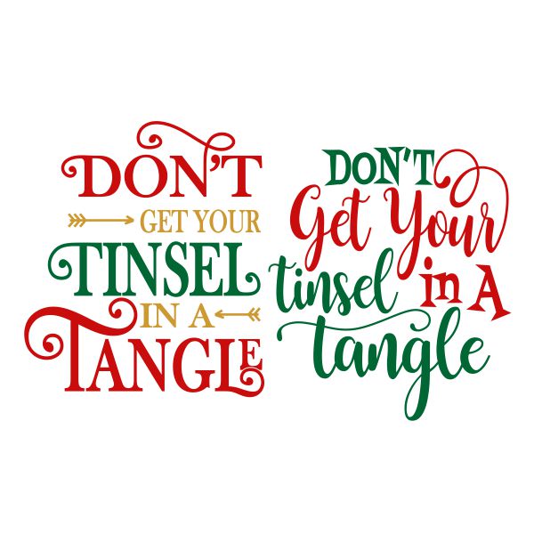 Don't Get Your Tinsel SVG Cuttable Design