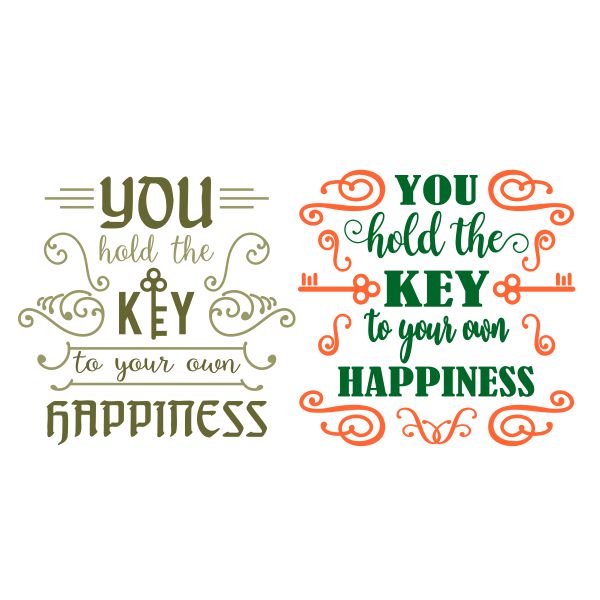 You Hold the Key to Your Own Happiness SVG Cuttable Design