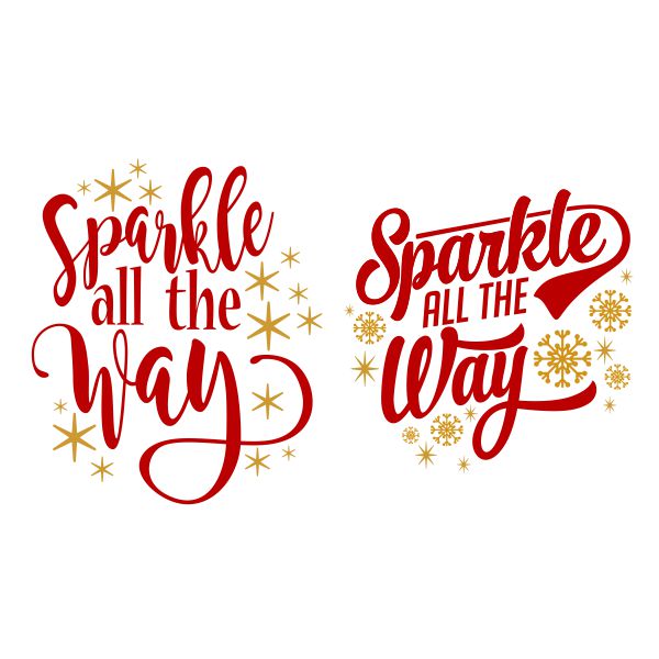Sparkle All the Way SVG Cuttable Design