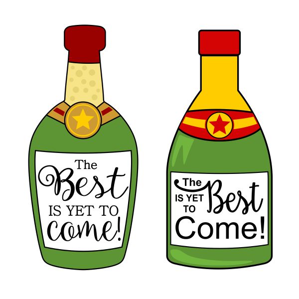 The Best Is Yet To Come Champagne Bottle SVG Cuttable Design