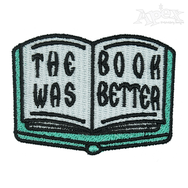 The Book Was Better Embroidery Design