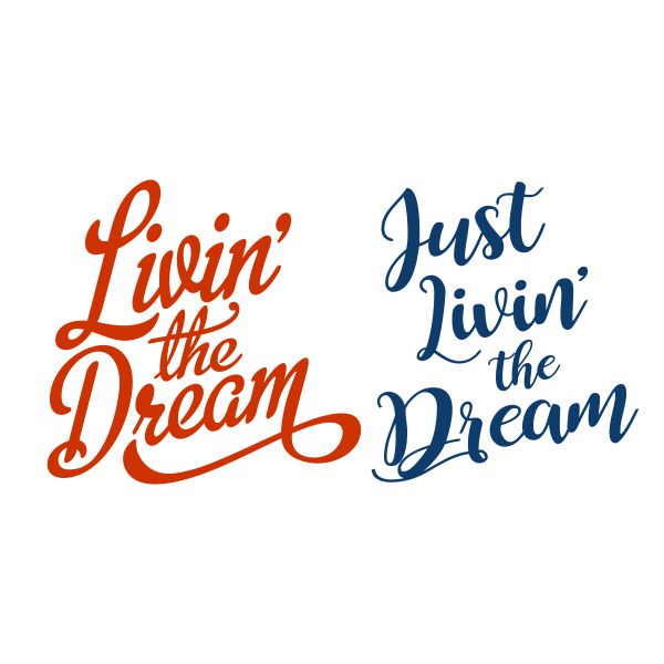 Just Livin' The Dream SVG Cuttable Design