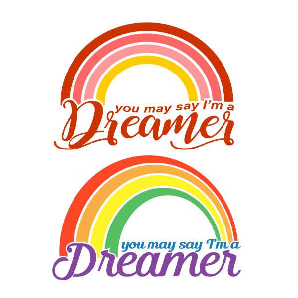 You May Say I'm Dreamer Rainbow John Lennon SVG Cuttable Design