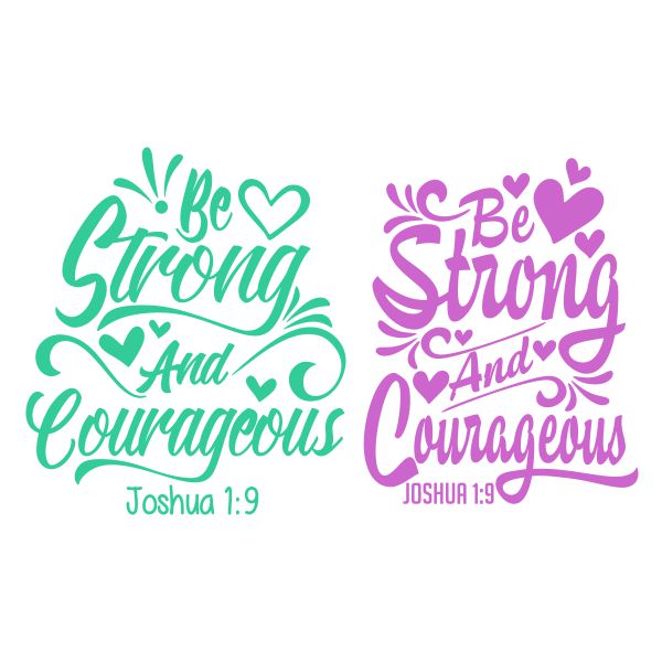 Be Strong and Courageous SVG Cuttable Design