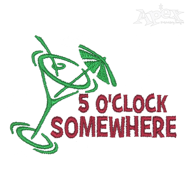 5 O'Clock Somewhere Embroidery Design