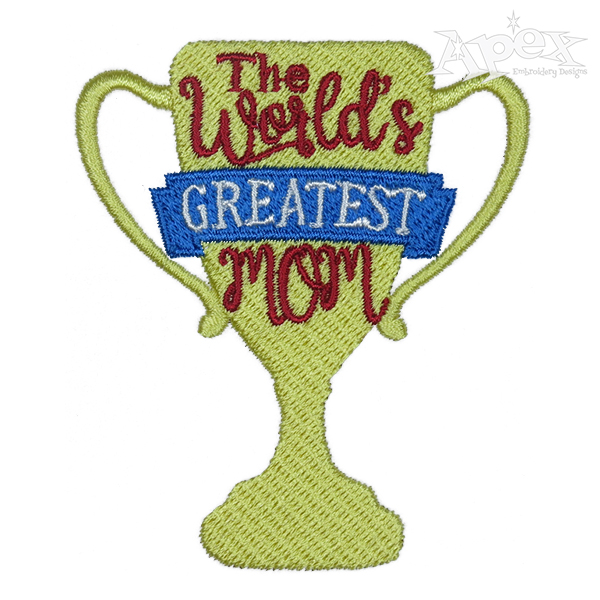 The World's Greatest Mom Cup Embroidery Design