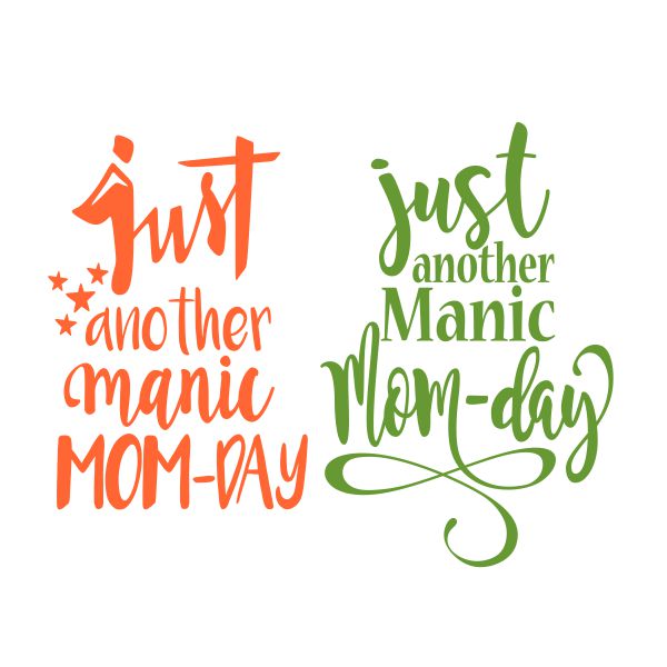 Just Another Manic Mom-Day SVG Cuttable Design