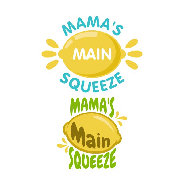 Mama's Main Squeeze Lemon SVG Cuttable Design