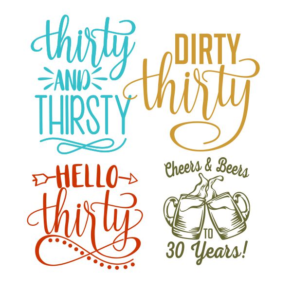 Dirty Thirty and Thirsty Birthday Pack SVG Cuttable Design