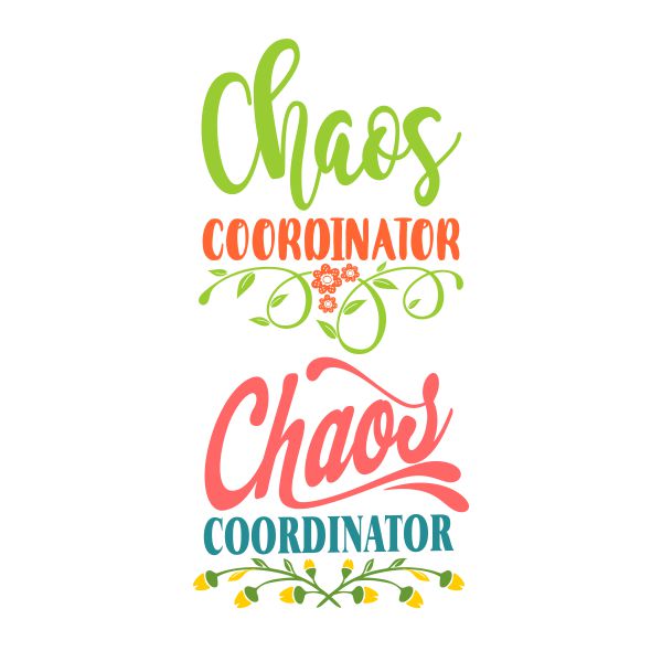 Chaos Coordinator SVG Cuttable Designs