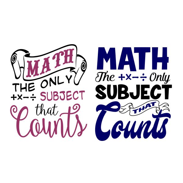 Math The Only Subject That Counts SVG Cuttable Design