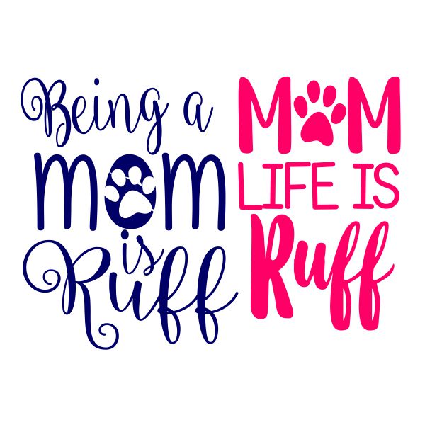 Ruff Mom Life SVG Cuttable Design
