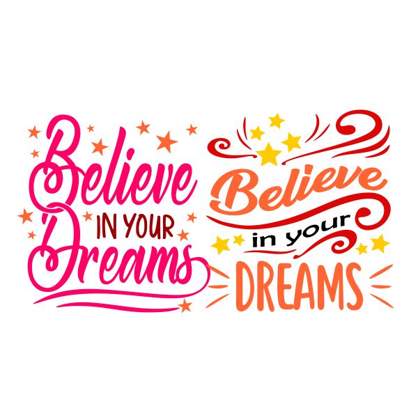 Believe in Your Dreams SVG Cuttable Design