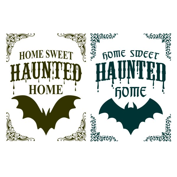 Home Sweet Haunted Home SVG Cuttable Design