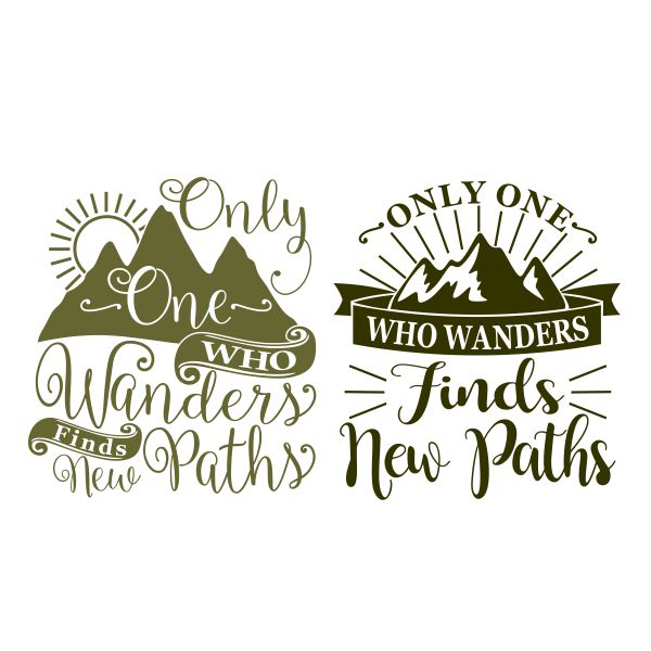 Only One Who Wanders Finds New Paths SVG Cuttable Design
