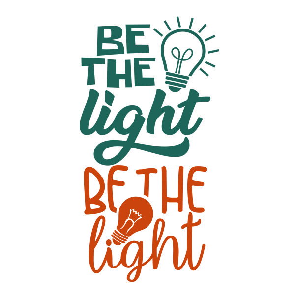 Be The Light SVG Cuttable Design