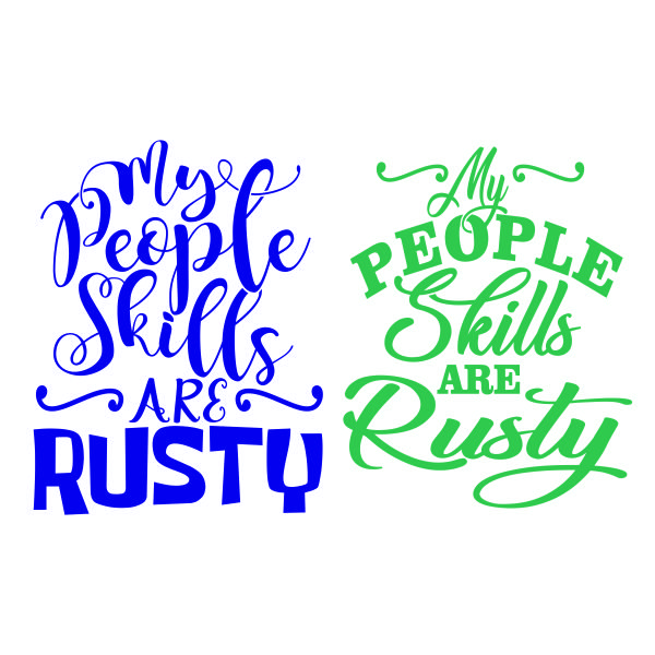 My People Skills Are Rusty SVG Cuttable Design