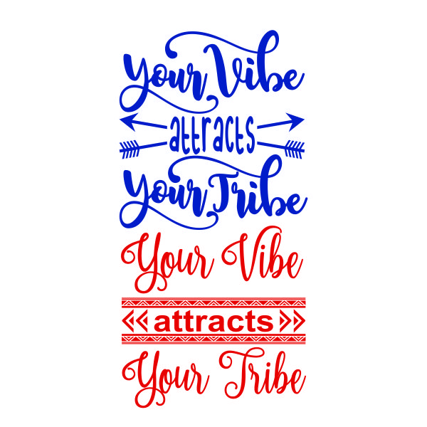 Your Vibe Attracts Your Tribe SVG Cuttable Design