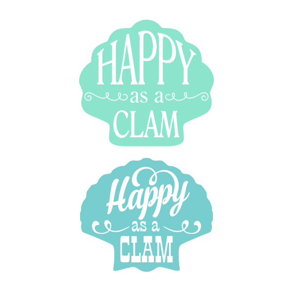 Happy as a Clam SVG Cuttable Design