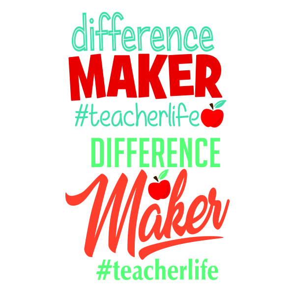 Difference Maker #TeacherLife SVG Cuttable Design