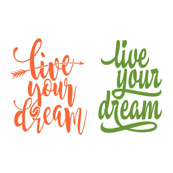 Live Your Dream SVG Cuttable Design