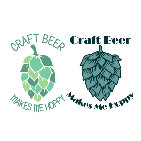 Craft Beer Makes Me Hoppy SVG Cuttable Design