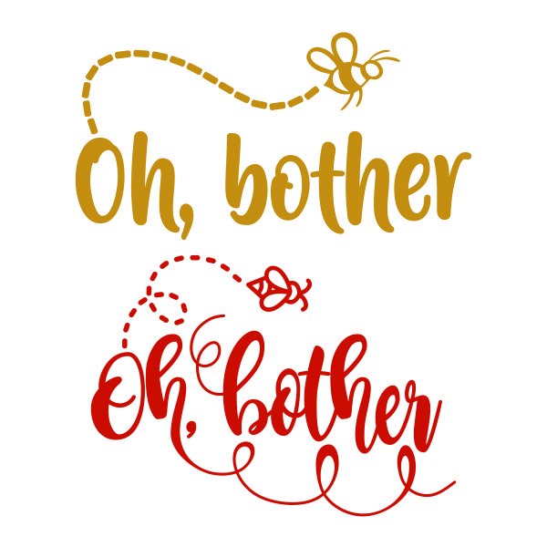 Oh, Bother Bee SVG Cuttable Design