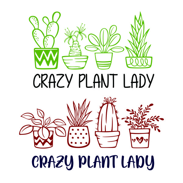 Crazy Plant Lady SVG Cuttable Design