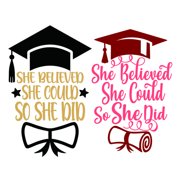 She Believed She Could so She Did Graduation SVG Cuttable Design