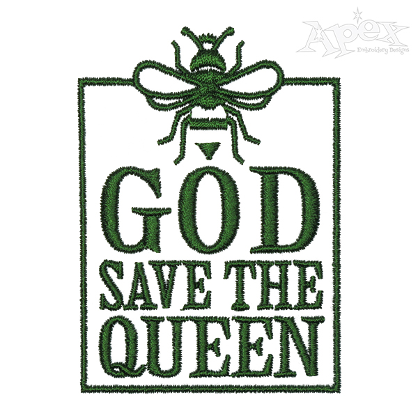 God Save the Queen Bee Embroidery Design