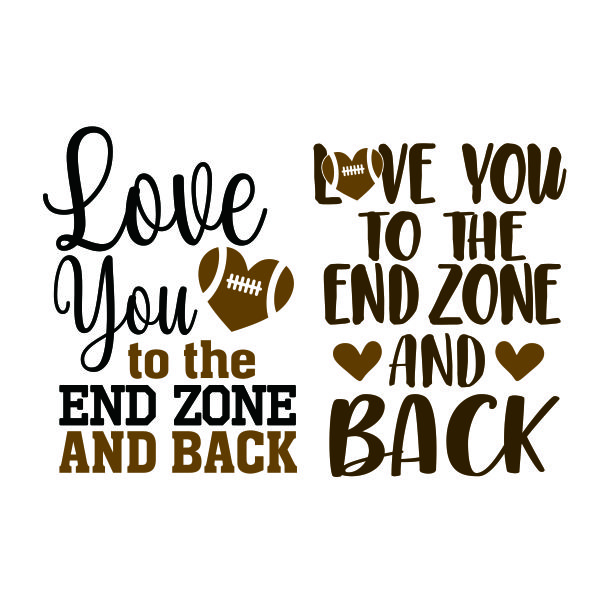 Love You to the End Zone and Back Football SVG Cuttable Design