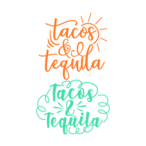 Tacos and Tequila SVG Cuttable Design