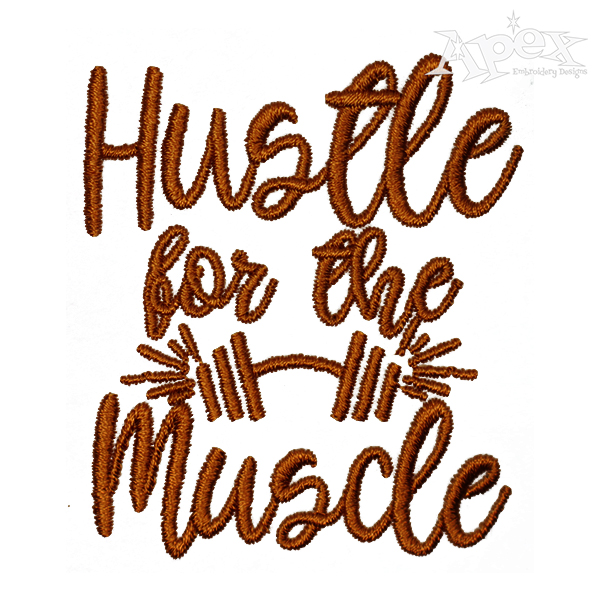 Hustle for the Muscle Embroidery Design