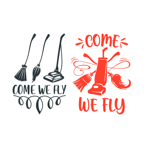Come We Fly SVG Cuttable Design