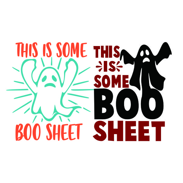 This is Some Boo Sheet SVG Cuttable Design