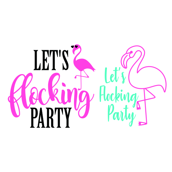 Let's Flocking Party Cuttable Design