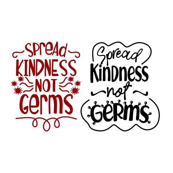 Spread Kindness Not Germs Cuttable Design