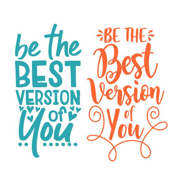 Be The Best Version Of You Cuttable Design