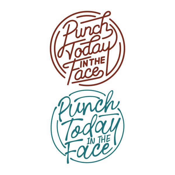 Punch Today In The Face Cuttable Design
