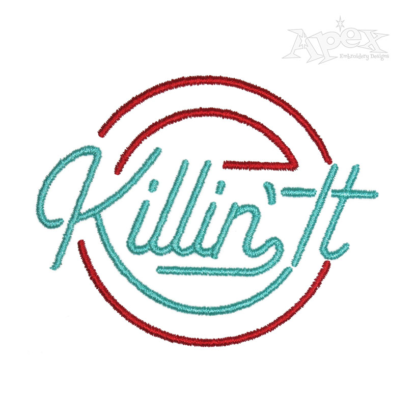 Killin' It Embroidery Design