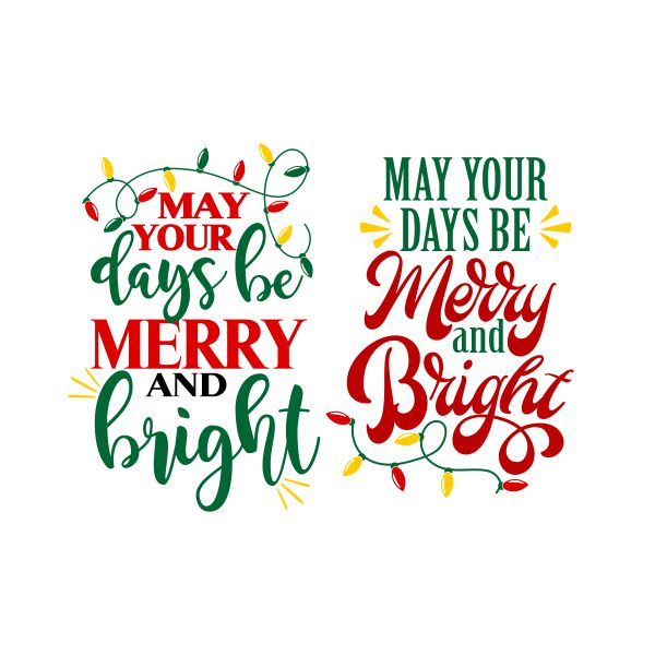 May Your Days Be Merry And Bright Cuttable Design